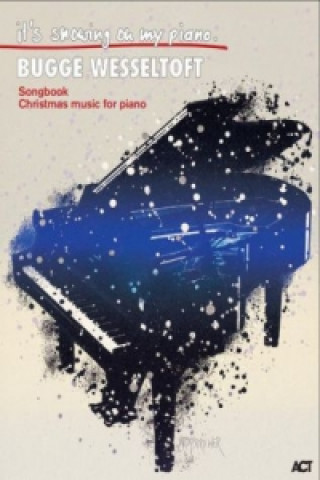 Tiskanica It's Snowing On My Piano Bugge Wesseltoft