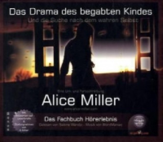 Hanganyagok Das Drama des begabten Kindes und die Suche nach dem wahren Selbst, 5 Audio-CDs Alice Miller
