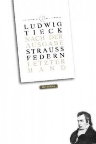 Kniha Straußfedern. Bd.1 Ludwig Tieck