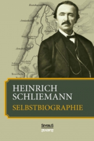 Kniha Selbstbiographie Heinrich Schliemann