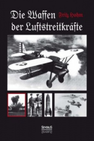 Könyv Die Waffen der Luftstreitkräfte Fritz Hohm
