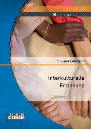 Книга Interkulturelle Erziehung Silvana Lehmann