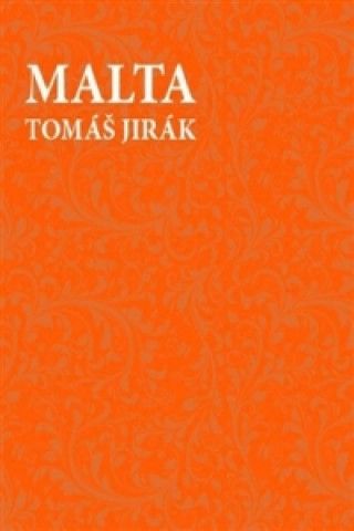 Könyv Malta Tomáš Jirák