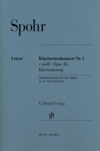 Könyv Spohr, Louis - Klarinettenkonzert Nr. 1 c-moll op. 26 Louis Spohr