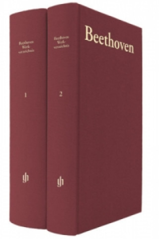 Tiskovina Ludwig v. Beethoven: Thematisch-bibliographisches Werkverzeichnis, 2 Bde. Ludwig van Beethoven