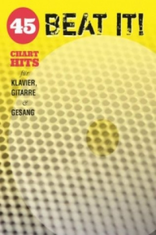 Nyomtatványok Beat It! - 45 Chart Hits für Klavier, Gitarre & Gesang. Tl.1 