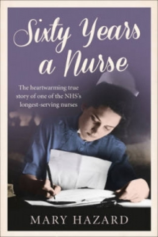 Book Sixty Years a Nurse Mary Hazard