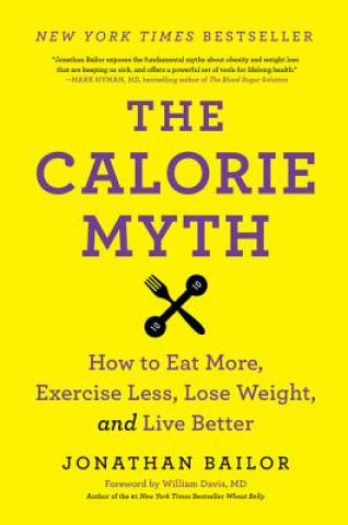 Kniha Calorie Myth Jonathan Bailor