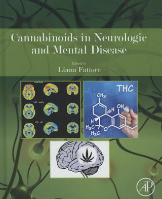 Kniha Cannabinoids in Neurologic and Mental Disease Liana Fattore