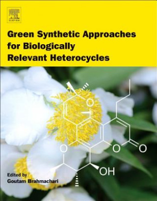 Kniha Green Synthetic Approaches for Biologically Relevant Heterocycles Goutam Brahmachari