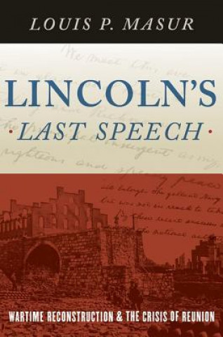 Livre Lincoln's Last Speech Louis P. Masur