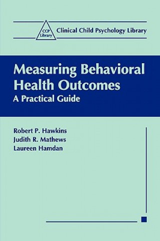 Kniha Measuring Behavioral Health Outcomes Robert P. Hawkins