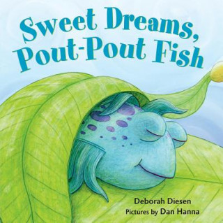 Kniha Sweet Dreams, Pout-Pout Fish Deborah Diesen