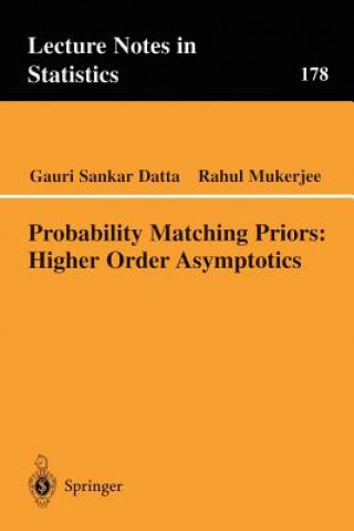 Kniha Probability Matching Priors: Higher Order Asymptotics Gauri S. Datta