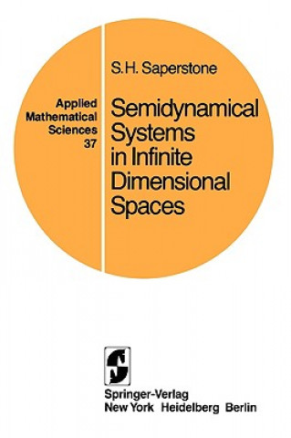 Carte Semidynamical Systems in Infinite Dimensional Spaces Stephen H. Saperstone