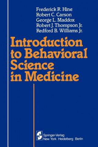Könyv Introduction to Behavioral Science in Medicine F. R. Hine