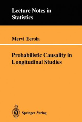 Knjiga Probabilistic Causality in Longitudinal Studies Mervi Eerola