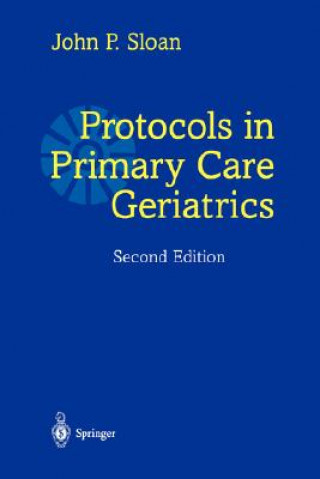 Knjiga Protocols in Primary Care Geriatrics John P. Sloan