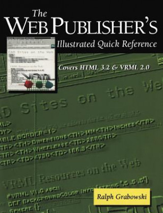 Carte Web Publisher's Illustrated Quick Reference Ralph Grabowski