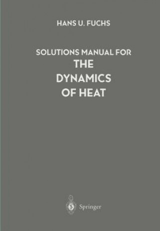 Книга Solutions Manual for the Dynamics of Heat Hans U. Fuchs