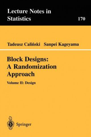 Knjiga Block Designs: A Randomization Approach T. Calinski