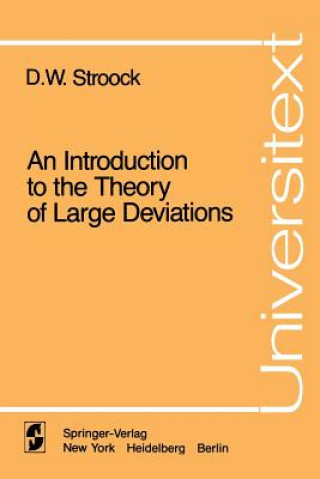 Kniha An Introduction to the Theory of Large Deviations D. W. Stroock