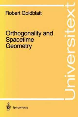 Książka Orthogonality and Spacetime Geometry Robert Goldblatt