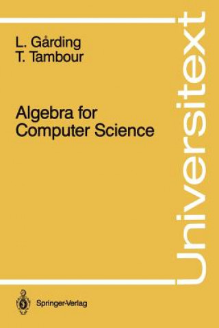 Könyv Algebra for Computer Science Lars Garding