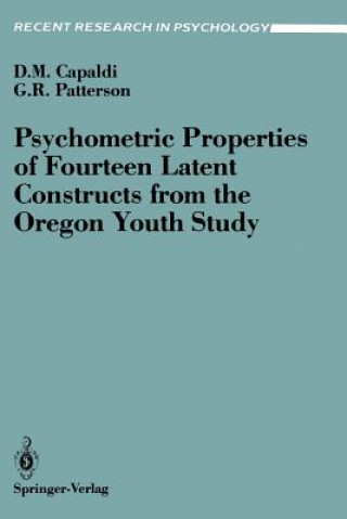 Kniha Psychometric Properties of Fourteen Latent Constructs from the Oregon Youth Study Deborah N. Capaldi