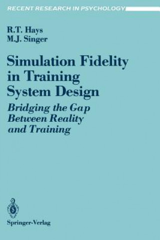 Livre Simulation Fidelity in Training System Design Robert T. Hays