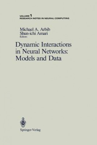 Kniha Dynamic Interactions in Neural Networks: Models and Data Shun-Ichi Amari