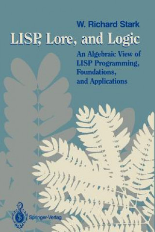 Livre LISP, Lore, and Logic W. Richard Stark