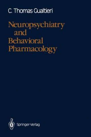 Книга Neuropsychiatry and Behavioral Pharmacology C. Thomas Gualtieri