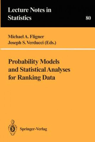 Knjiga Probability Models and Statistical Analyses for Ranking Data Michael A. Fligner