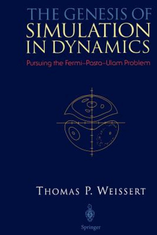 Buch Genesis of Simulation in Dynamics Thomas P. Weissert