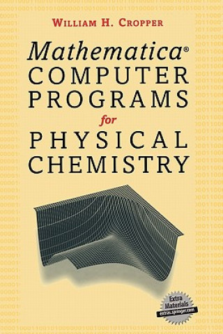 Książka Mathermatica (R) Computer Programs for Physical Chemistry William H. Cropper