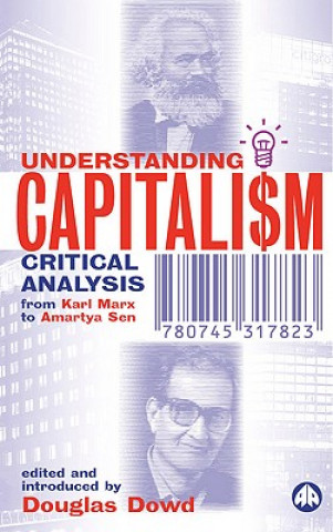 Kniha Understanding Capitalism Douglas Dowd
