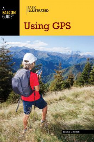 Carte Basic Illustrated Using GPS Bruce Grubbs