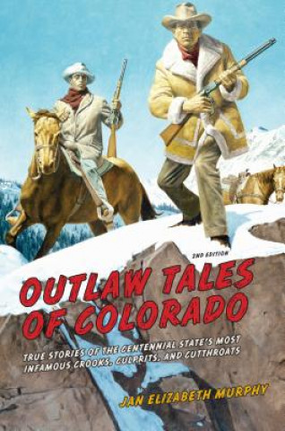 Könyv Outlaw Tales of Colorado Jan Murphy