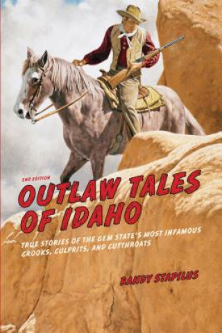 Kniha Outlaw Tales of Idaho Randy Stapilus