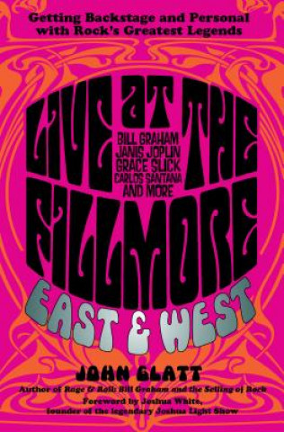 Kniha Live at the Fillmore East and West John Glatt