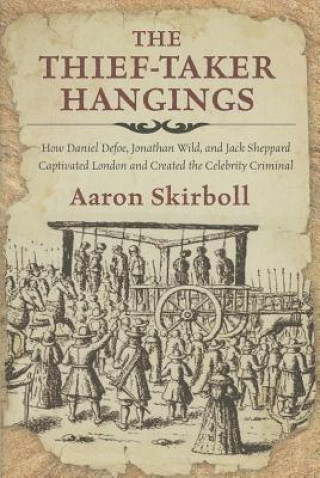 Knjiga Thief-Taker Hangings Aaron Skirboll