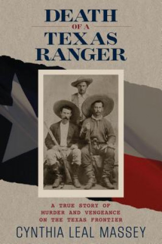 Könyv Death of a Texas Ranger Cynthia Massey