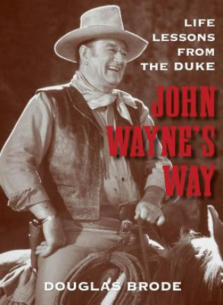 Boek John Wayne's Way Douglas Brode