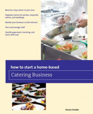 Buch How to Start a Home-based Catering Business Denise Vivaldo