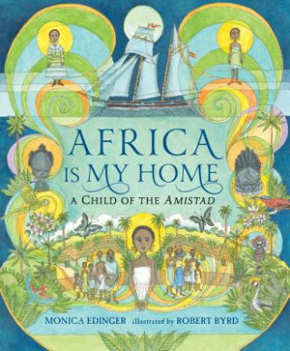 Könyv Africa Is My Home Monica Edinger