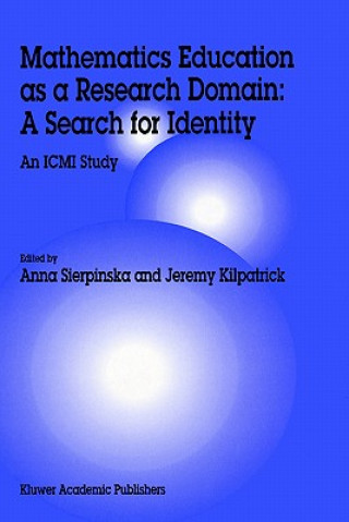 Könyv Mathematics Education as a Research Domain: A Search for Identity Jeremy Kilpatrick