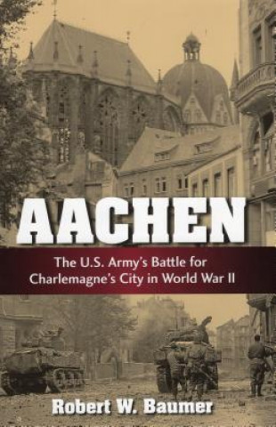 Könyv Aachen Robert W. Baumer