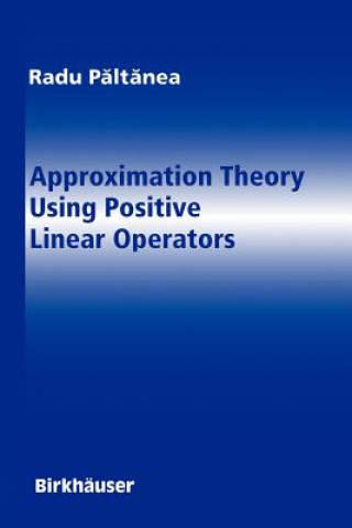 Buch Approximation Theory Using Positive Linear Operators Radu Paltanea