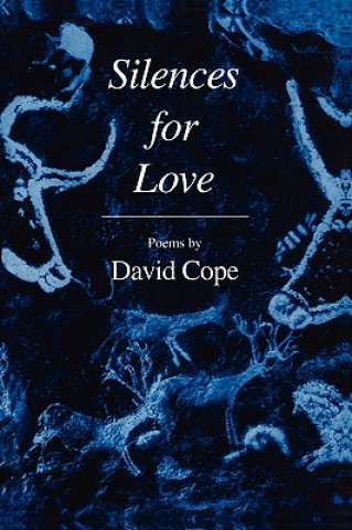 Könyv Silences for Love David Cope